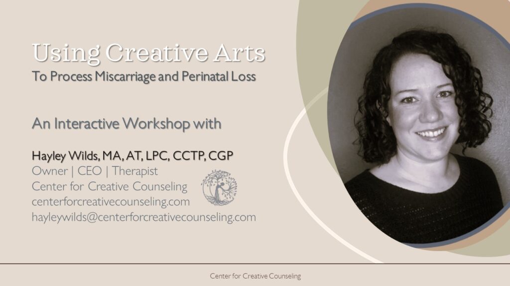 miscarriage and perinatal loss workshop training hayley wilds center for creative counseling promo image